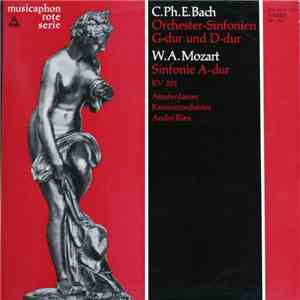C.Ph.E. Bach, W.A. Mozart − Amsterdamer Kammerorchester, André Rieu - Orchester-Sinfonien G-Dur Und D-Dur / Sinfonie A-Dur KV 201 mp3 album