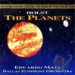 Dallas Symphony Orchestra, Eduardo Mata - The Planets mp3 album