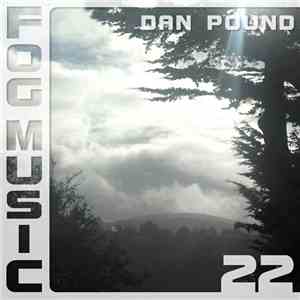 Dan Pound - Fog Music 22 mp3 album