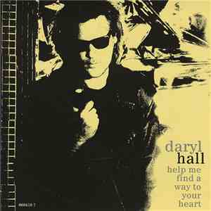 Daryl Hall - Help Me Find A Way To Your Heart mp3 album