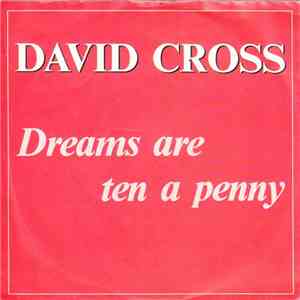 David Cross - Dreams Are Ten A Penny mp3 album