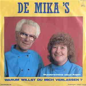 De Mika's - Warum Willst Du Mich Verlassen? / Wunderschöne Blaue Augen mp3 album