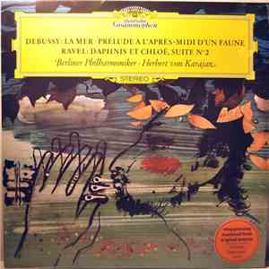 Debussy / Ravel - Berliner Philharmoniker · Herbert von Karajan - La Mer · Prélude À L'Après-Midi D'Un Faune / Daphnis Et Chloé, Suite N° 2 mp3 album
