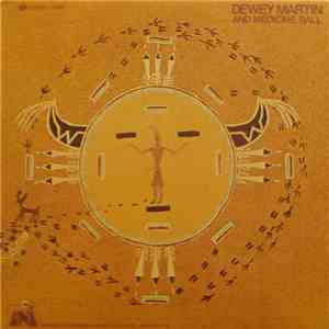 Dewey Martin And Medicine Ball - Dewey Martin And Medicine Ball mp3 album