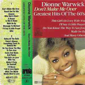Dionne Warwick - Don't Make Me Over - Greatest Hits Of The 60's mp3 album