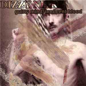 Dizzy Nitre - Guilty Mind, Innocent Blood mp3 album