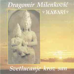 Dragomir Milenković, Hazari - Svetlucanje Kroz San mp3 album