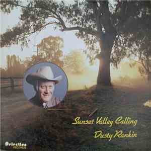 Dusty Rankin - Sunset Valley Calling mp3 album