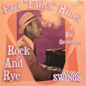 Earl Hines And His Orchestra - Rock And Rye mp3 album