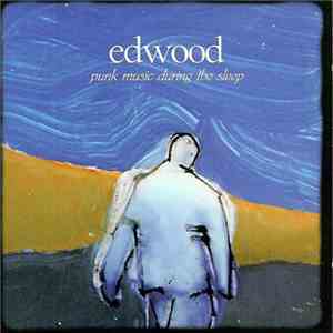Edwood - Punk Music During The Sleep mp3 album