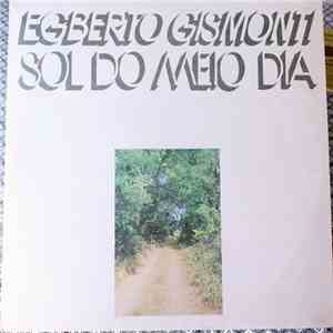 Egberto Gismonti - Sol Do Meio Dia mp3 album