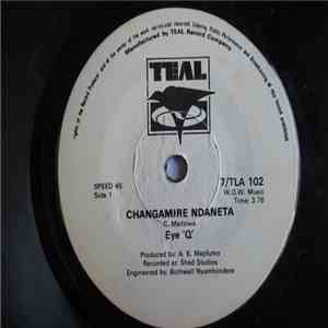 Eye Q - Changamire Ndaneta / Lovely Lady mp3 album