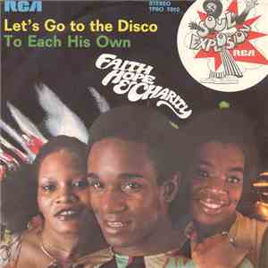 Faith Hope & Charity - Let's Go To The Disco / To Each His Own mp3 album