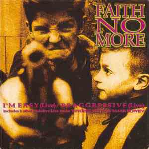 Faith No More - I'm Easy (Live) / Be Aggressive (Live) mp3 album