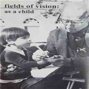 Fields Of Vision - As A Child mp3 album