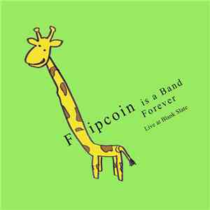 Flipcoin - Flipcoin Is A Band Forever - Live At Blank Slate mp3 album