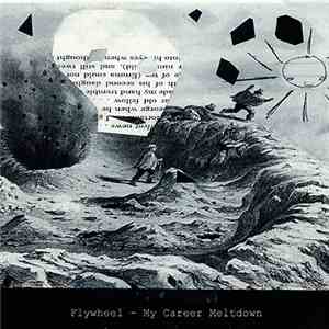 Flywheel - My Career Meltdown mp3 album
