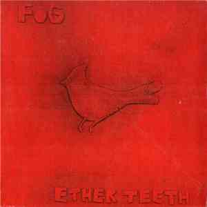 Fog - Ether Teeth mp3 album