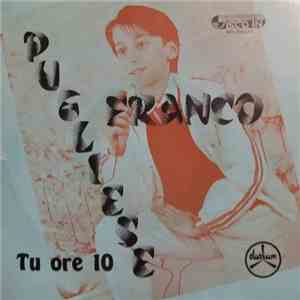 Franco Pugliese - Tu Ore 10 mp3 album