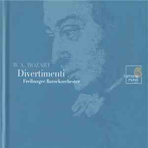 Freiburger Barockorchester, Petra Müllejans, Mozart - Divertimenti mp3 album