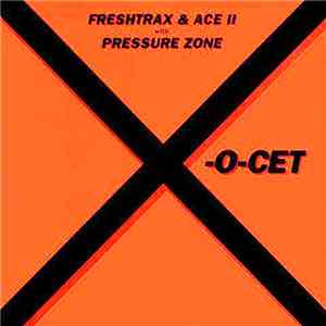 Freshtrax / Ace / Pressure Zone - X O Cet EP mp3 album
