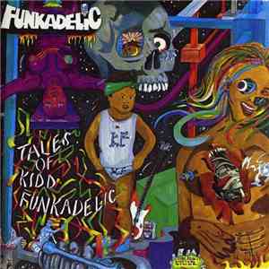 Funkadelic - Tales Of Kidd Funkadelic mp3 album