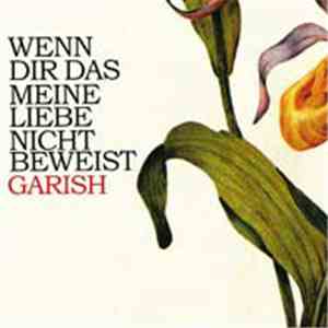 Garish - Wenn Dir Das Meine Liebe Nicht Beweist mp3 album