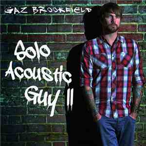 Gaz Brookfield - Solo Acoustic Guy II mp3 album
