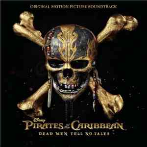 Geoff Zanelli - Pirates Of The Caribbean: Dead Man Tell No Tales (Original Motion Picture Soundtrack) mp3 album