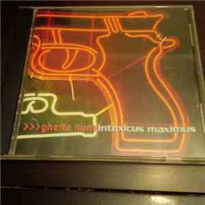 Ghetto Nuns - Intoxicus Maximus mp3 album