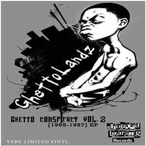 Ghettolandz - Ghetto Conspiracy Vol. 2 [1995-1997] EP mp3 album