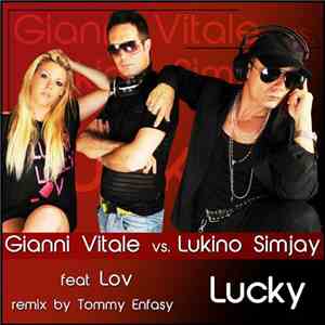 Gianni Vitale Vs. Lukino Simjay Feat Lov  - Lucky mp3 album