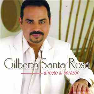 Gilberto Santa Rosa - Directo Al Corazón mp3 album