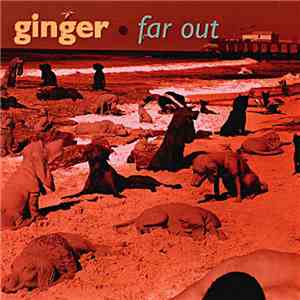 Ginger - Far Out mp3 album