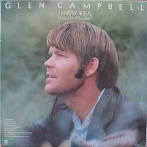 Glen Campbell - I Knew Jesus (Before He Was A Star) mp3 album