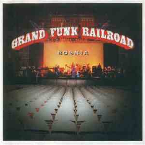 Grand Funk Railroad - Bosnia mp3 album