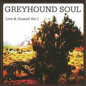 Greyhound Soul - Live & Dusted Vol. 1 mp3 album