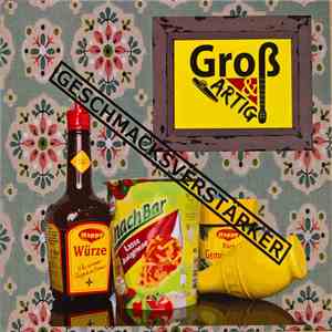 Groß & Artig - Geschmacksverstärker mp3 album