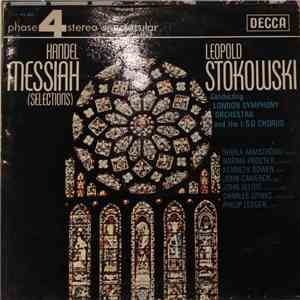 Handel - London Symphony Orchestra, LSO Chorus, Leopold Stokowski, Sheila Armstrong, Norma Procter, Kenneth Bowen, John Cameron , John Alldis Choir, Charles Spinks , Philip Ledger - Messiah-Selections mp3 album
