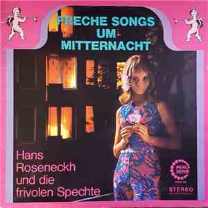 Hans Roseneckh Und Die Frivolen Spechte - Freche Songs Um Mitternacht mp3 album