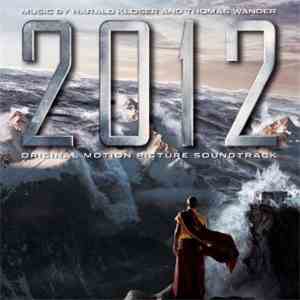 Harald Kloser And Thomas Wander - 2012 [Original Motion Picture Soundtrack] mp3 album