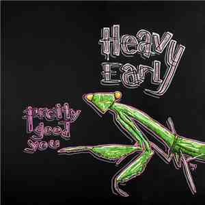Heavy Early - Pretty Good You mp3 album