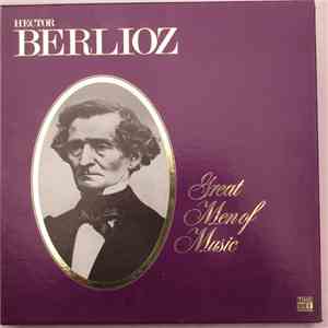 Hector Berlioz - Great Men Of Music mp3 album