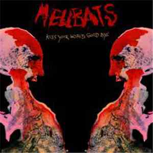 Hellbats - Kiss Your World Good Bye mp3 album