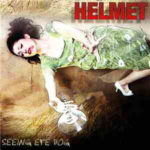 Helmet  - Seeing Eye Dog mp3 album