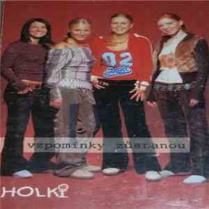 Holki - Vzpomínky Zůstanou mp3 album