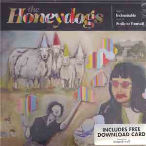 Honeydogs - Indomitable / Smile To Yourself mp3 album