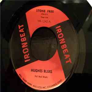 Hughes Blues - Stone Free / Land of Propsperity mp3 album