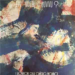 I Suonatori Delle Quattro Province - Eiv' Vüstu U Luvvu? mp3 album