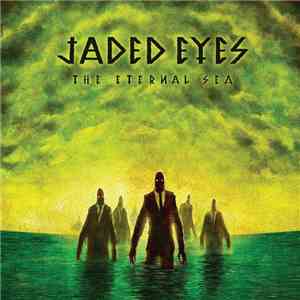 Jaded Eyes - The Eternal Sea mp3 album